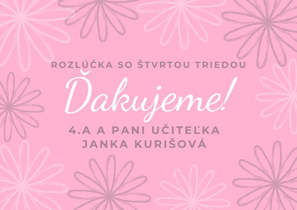 Trieda 4.A sa lúči s 1.stupňom a s pani učiteľkou Jankou Kurišovou