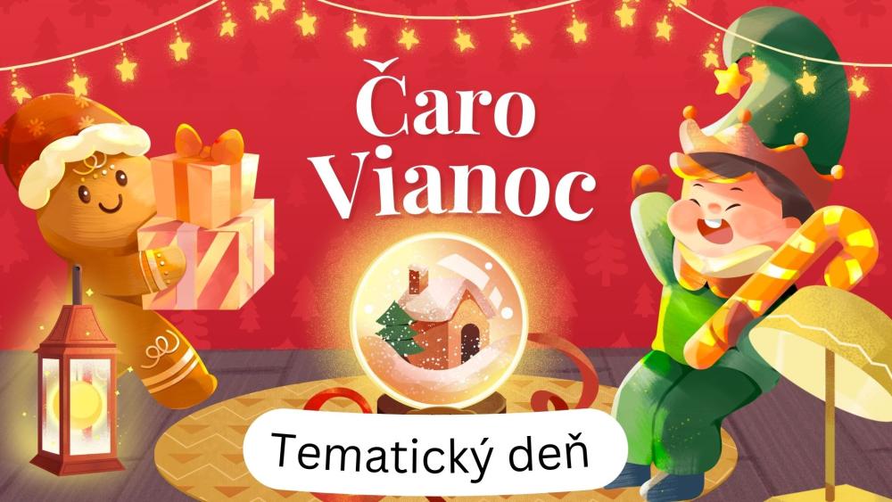 Tematický deň - Čaro Vianoc