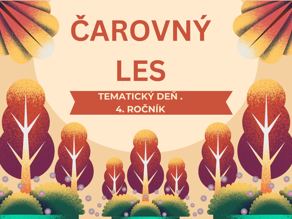 Čarovný les - tematický deň